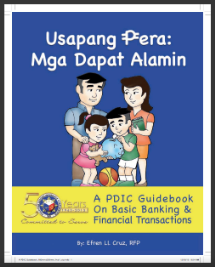 Usapang Pera: Mga Dapat Alamin (A PDIC Guidebook in Basic Banking and Financial Transactions)