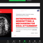 Screen Capture of the speaker's presentation - Entrepreneurial Mindsetting: A Mechanism for Goal Attainment
