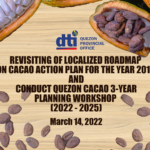 Revisiting of localized roadmap and Quezon cacao action llan for the year 2019-2021 & conduct of Quezon cacao 3-year planning workshop (2022-2025)