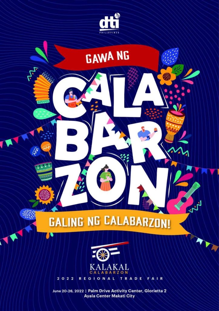 KALAKAL CALABARZON regional trade fair with the theme, “Gawa ng CALABARZON; Galing ng CALABARZON,” 